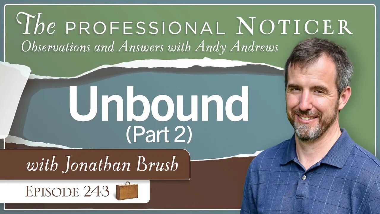 Unbound (Part 2) with Jonathan Brush