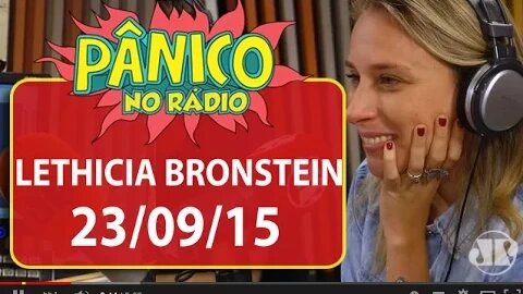 Lethicia Bronstein - Pânico - 23/09/15