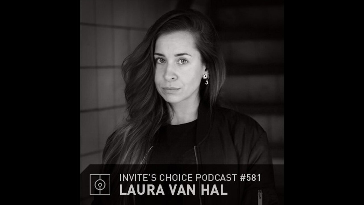 Laura Van Hal @ Invite's Choice Podcast #581