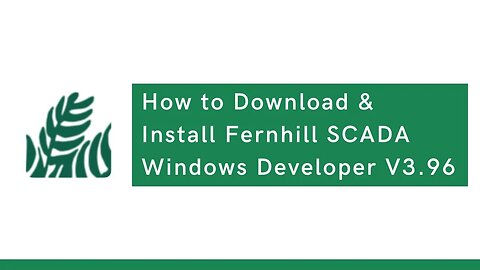 How to Download & Install Fernhill SCADA Windows Developer V3.96 | SCADA |