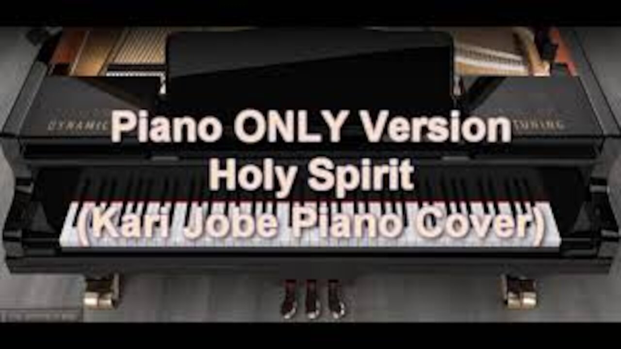 Piano ONLY Version - Holy Spirit (Kari Jobe)