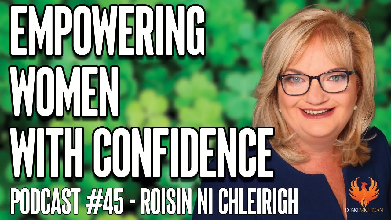 EMPOWERING WOMEN WITH CONFIDENCE with Roisin Ni Chleirigh