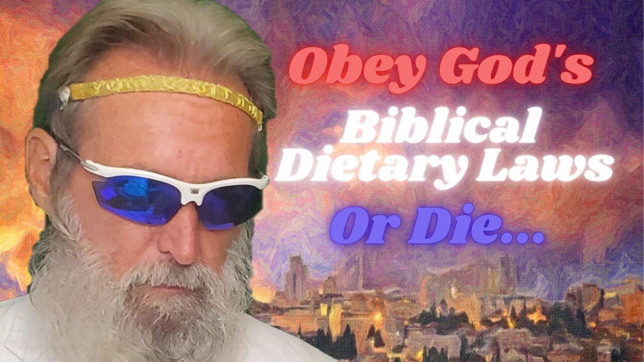 Biblical Health #54: Why The Biblical Dietary Laws So Necessary To Understanding The Words Of God?