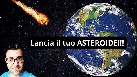 Asteroid Launcher - Come simulare l'impatto di un ASTEROIDE