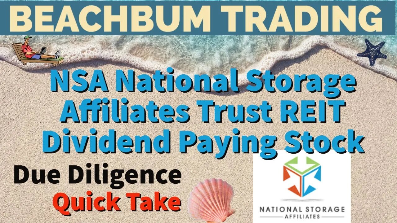 NSA | National Storage Affiliates Trust | REIT | Dividend Paying Stock | Quick Take