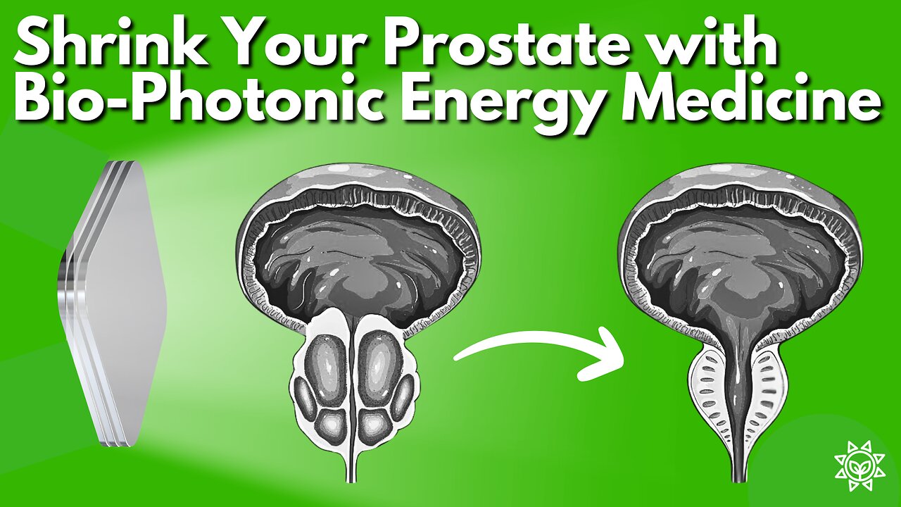 How To Shrink Your Prostate Naturally with Bio-Photonic Energy Medicine