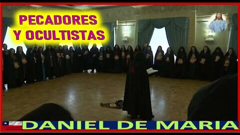 PECADORES Y OCULTISTAS - MENSAJE DE JESUCRISTO REY A DANIEL DE MARIA 26OCT22