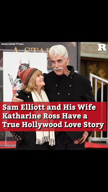 Sam Elliott and His Wife Katharine Ross Have a True Hollywood Love Story