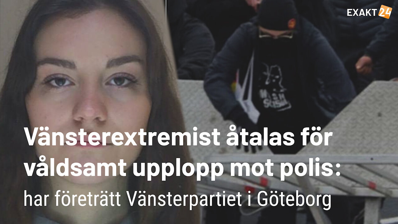 Vänsterextremist åtalas för våldsamt upplopp: har företrätt Vänsterpartiet