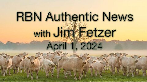 RBN Authentic News (1 April 2024)