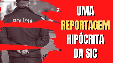 UMA REPORTAGEM HIPOCRITA DA SIC