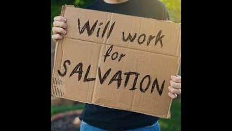 Salvation by grace, through faith in Christ or by Works?
