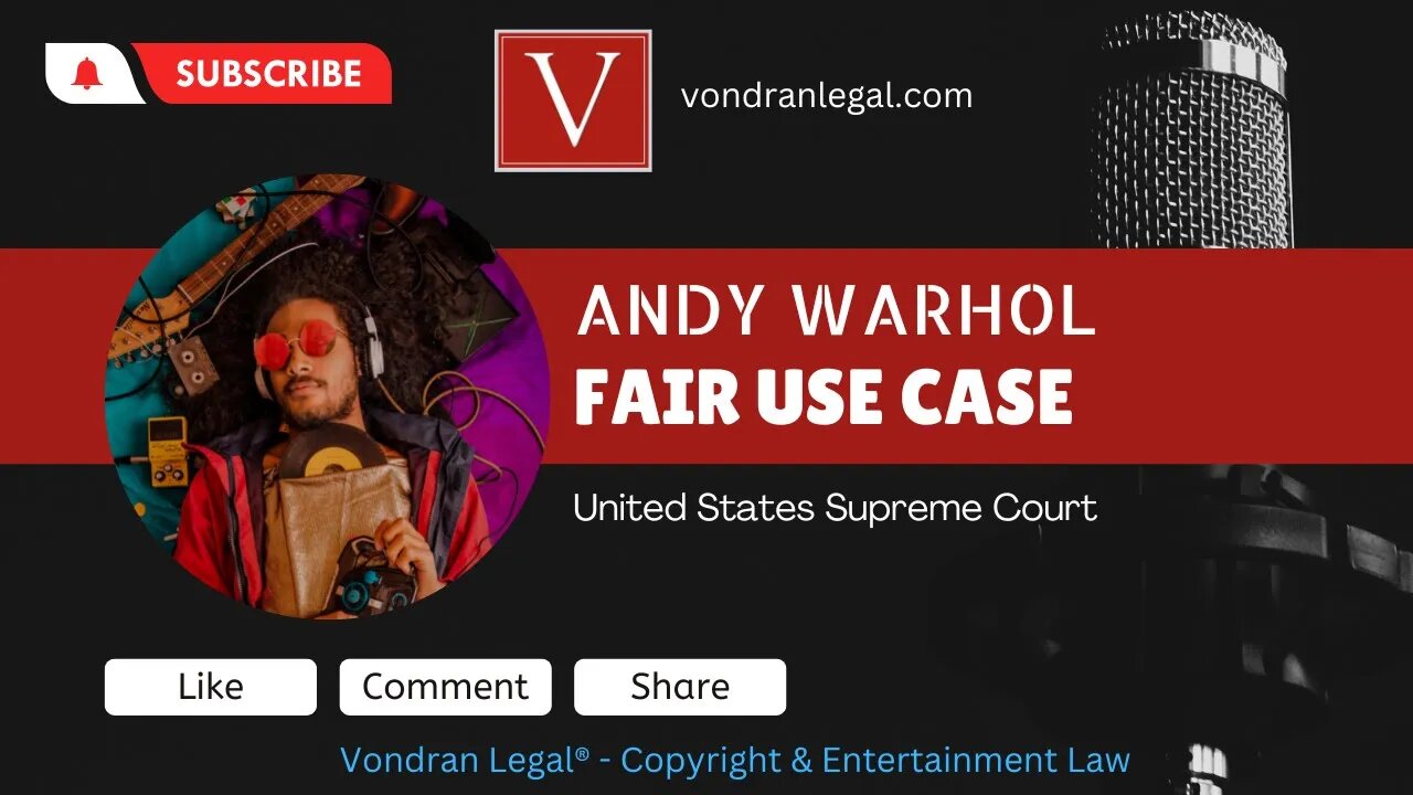 Andy Warhol fair use copyright case overview by Attorney Steve®