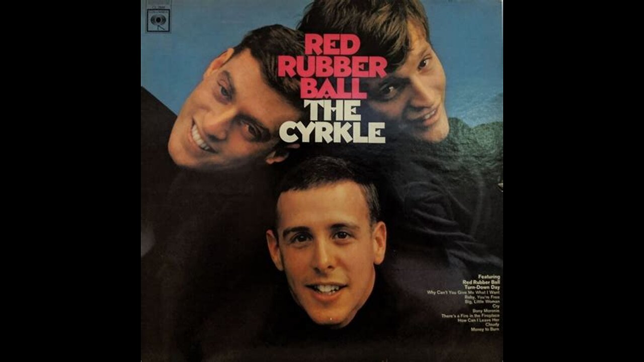 The Cyrkle - Red Rubber Ball - 1966