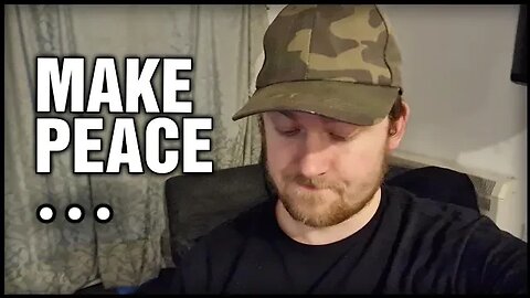 Need To Make Peace