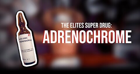 Adrenochrome and the Illuminati Super Drug Exposed