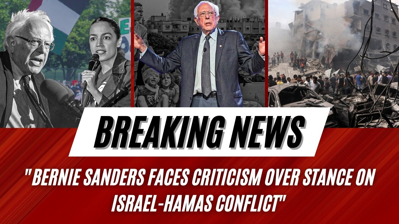 Bernie Sanders Faces Criticism Over Stance on Israel-Hamas Conflict