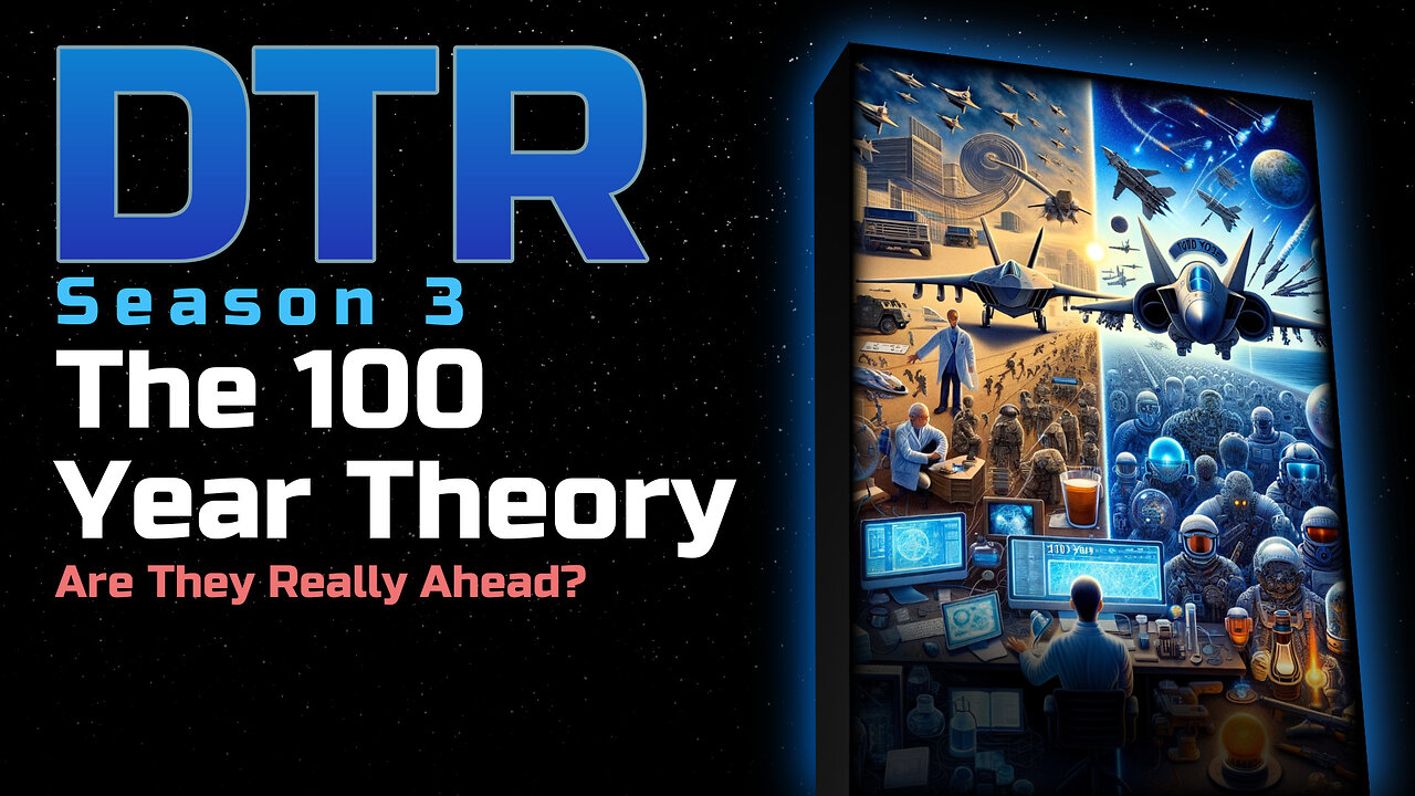 DTR Ep 248: The 100 Year Theory