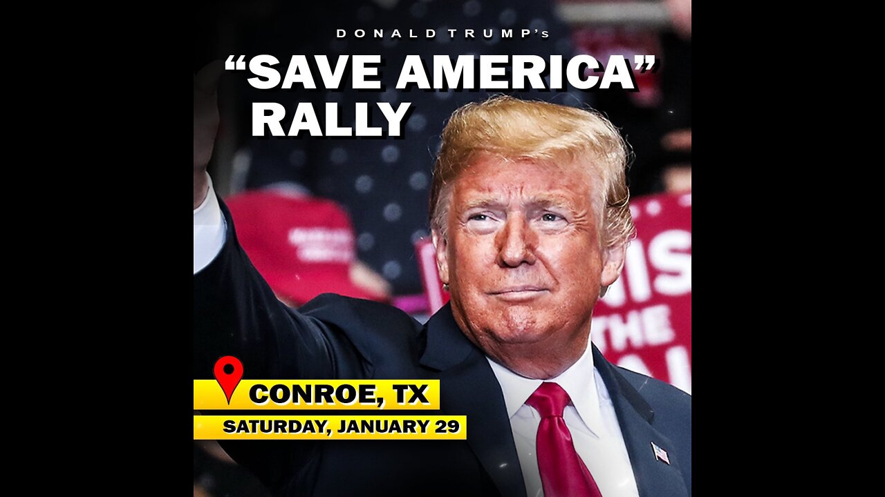 Trump Save America Rally - Conroe, Texas