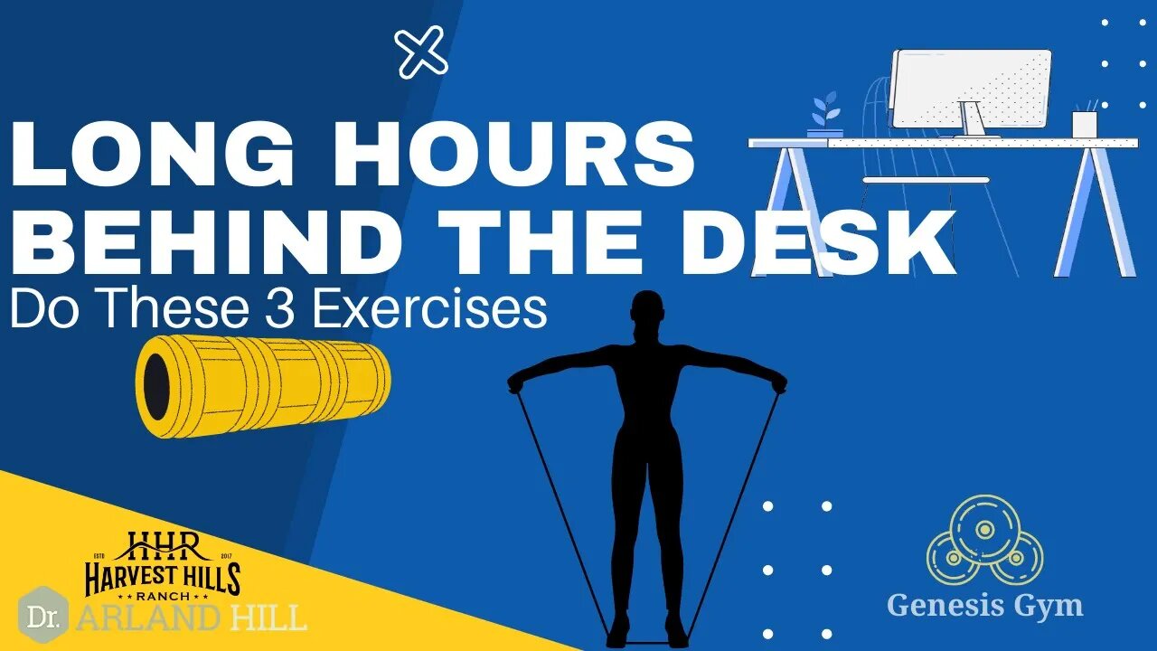 Long Hours Behind the Desk, Do These 3 Exercises