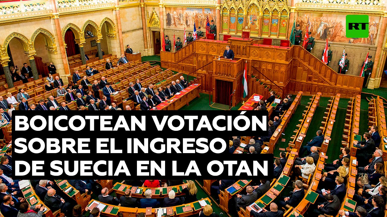 Boicotean votación en el Parlamento húngaro sobre el ingreso de Suecia en la OTAN