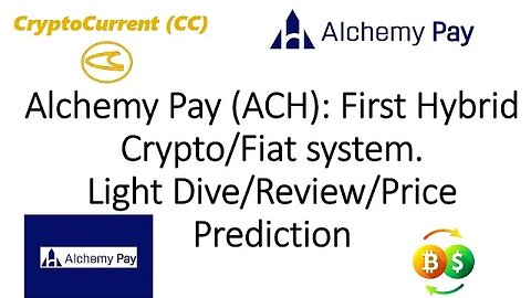 Alchemy Pay (ACH). Light dive/Review/Price Predictions