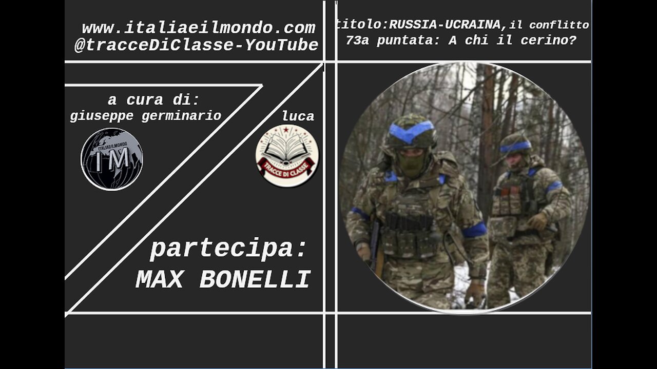 Russia-Ucraina, il conflitto! 73a puntata A chi il cerino? Con Max Bonelli e Tracce di Classe