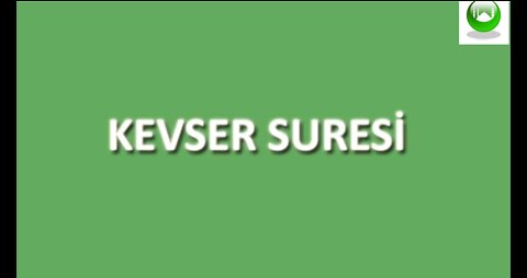 KEVSER SURESİ / DUASI / MEALİ / OKU / DİNLE / İZLE