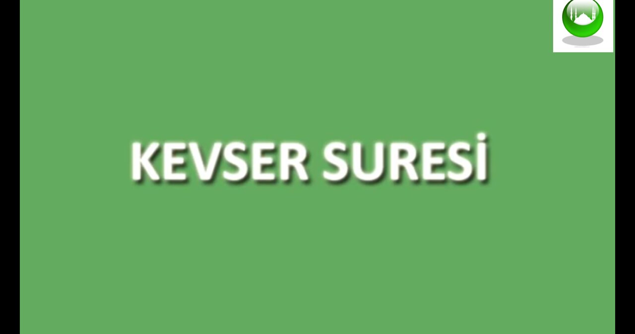 KEVSER SURESİ / DUASI / MEALİ / OKU / DİNLE / İZLE