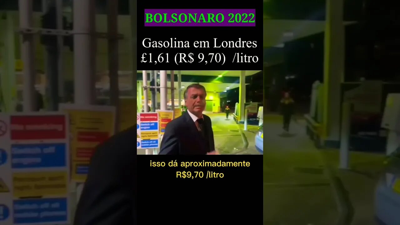 Gasolina em Londres - Bolsonaro destaca preços atuais