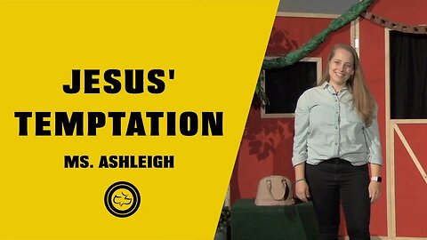 Jesus’ Temptation (Matthew 4; Mark 1; Luke 4) | Younger Kids | Miss. Ashleigh