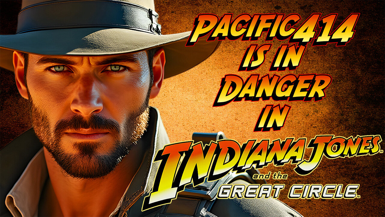 Pacific414 is in Danger in Indiana Jones and the Great Circle #RumbleGaming