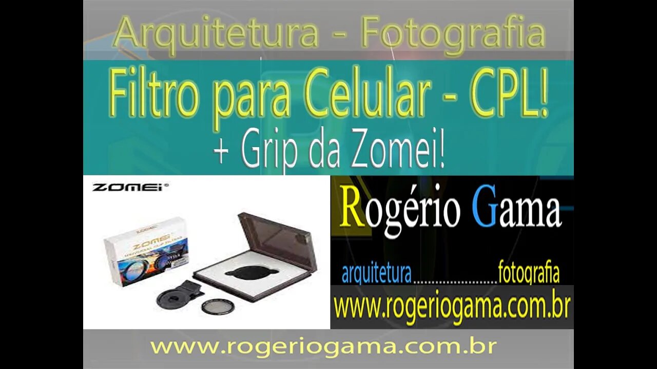 Unboxing - Filtro CPL para Celular !!! Rogerio Gama - Arquitetura e Fotografia