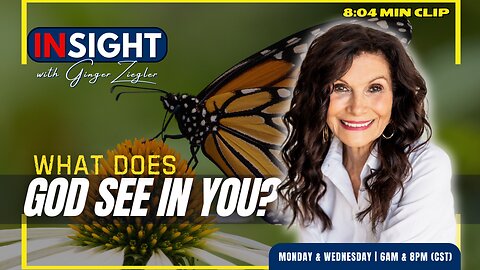 InSight with GINGER ZIEGLER | What Does God See When He Looks at You? CLIP