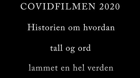 COVIDFILMEN 2020 - Historien om hvordan tall og ord lammet en hel verden