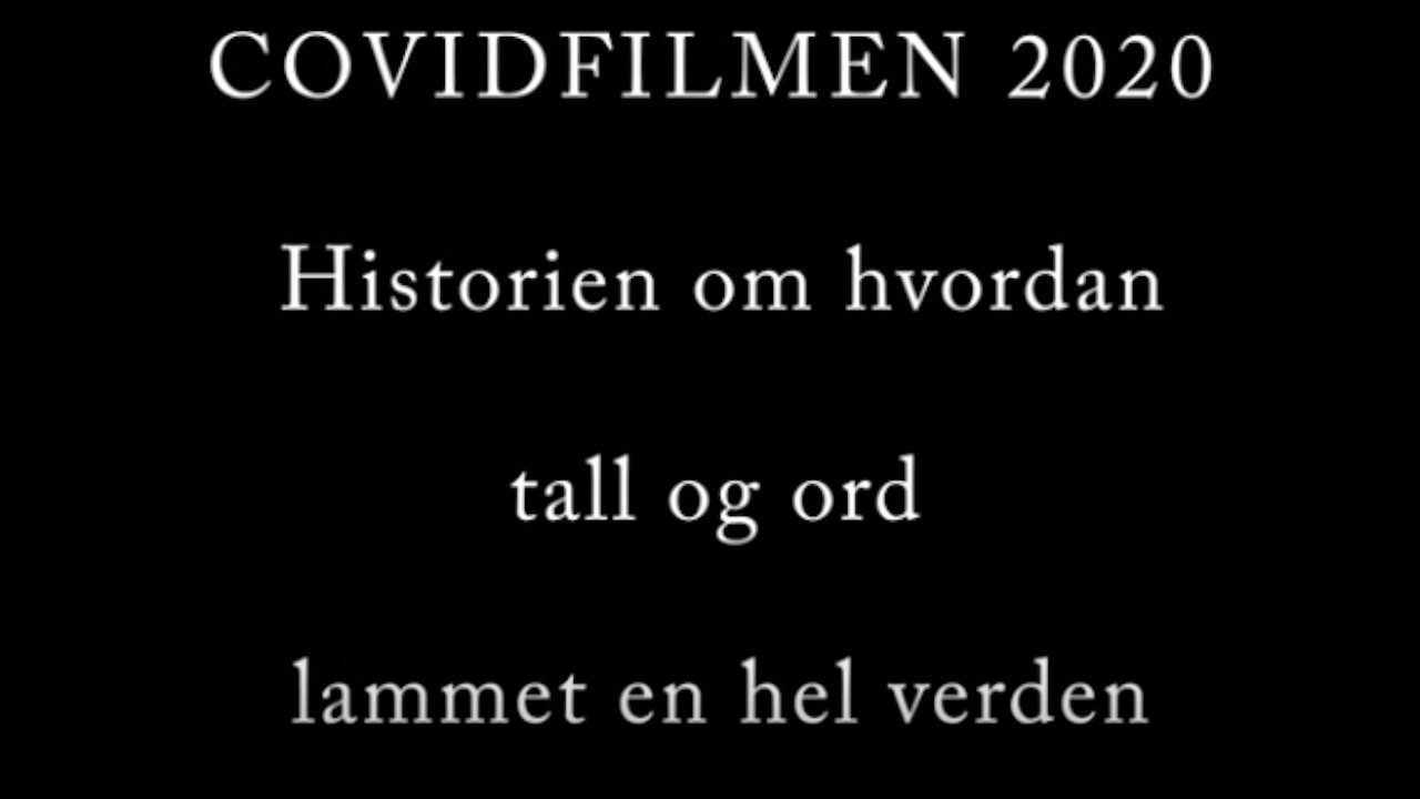 COVIDFILMEN 2020 - Historien om hvordan tall og ord lammet en hel verden