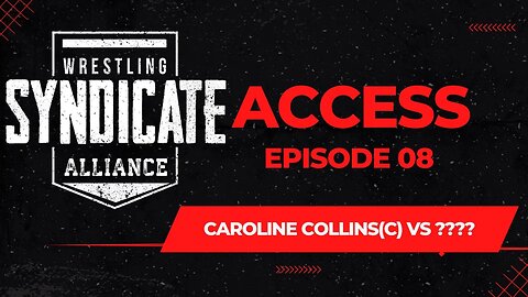 SWA ACCESS 08 |Caroline Collins(C) vs ???? | WWE2K22