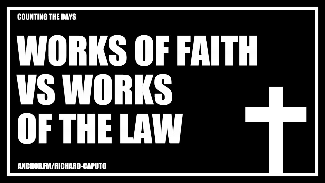 Works of Faith vs Works of the Law