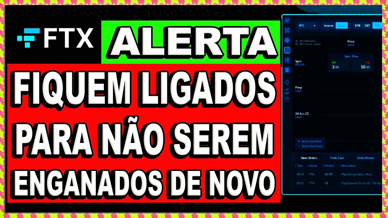 FTX ALERTA FIQUEM LIGADOS PARA NÃO SEREM ENGANADOS DE NOVO