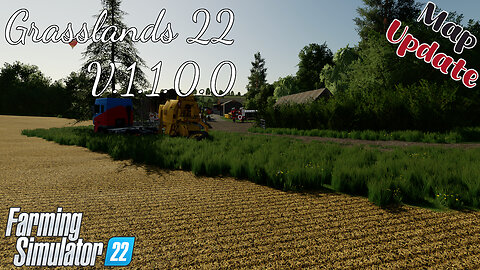 Map Update | Grasslands 22 | V.1.1.0.0 | Farming Simulator 22