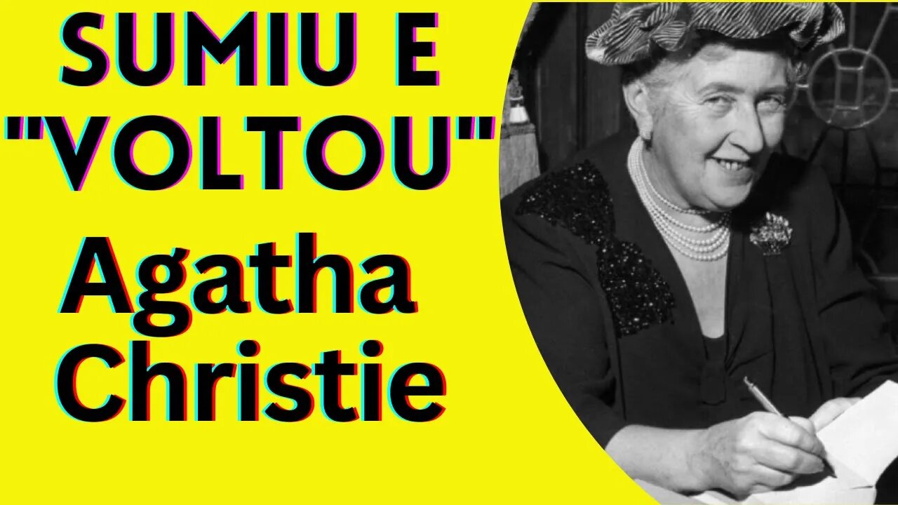 O QUE REALMENTE ESTAVA POR TRÁS DO MISTERIOSO DESAPARECIMENTO DE AGATHA CHRISTIE? #curiosidades