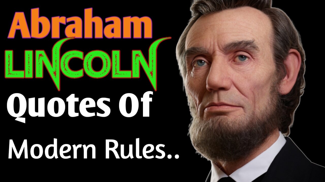 14 Abraham Lincoln Quotes That Are Truly Modern Rules to Live By