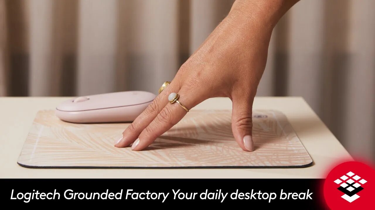 Logitech Grounded Factory Your daily desktop break