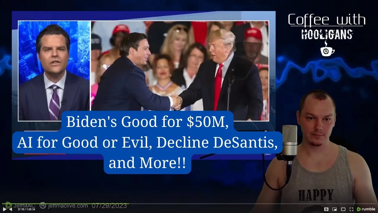 Biden's Good for $50M, AI for Good or Evil, Decline DeSantis, and More!!