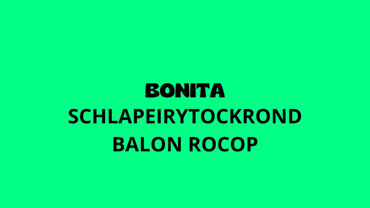 Bonita - Schlapeirytockrond Balon Rocop