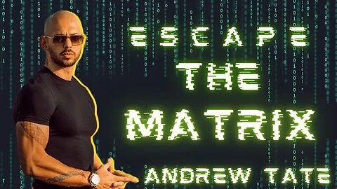 Escape the matrix - Andrew Tate Motivation Speech