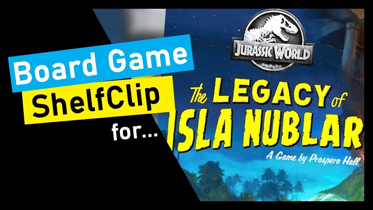 🌱ShelfClips: Jurassic World: the legacy of Isla Nublar (Short Board Game Preview)