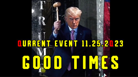 Qurrent Event 11.25.2Q23 "Good Times"