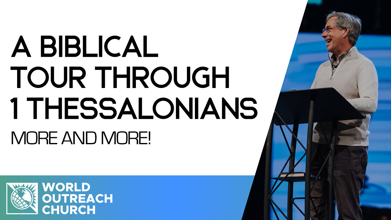 More and More! [A Biblical Tour Through 1 Thessalonians]