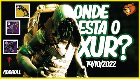 DESTINY 2 │ ONDE ESTA O XUR? ELE TRÁS GODROLL CORRE ! 14/10/2022